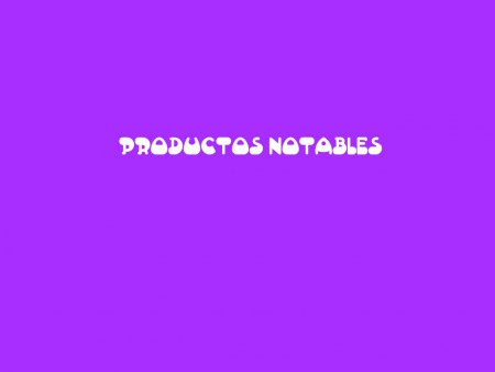 Productos notables